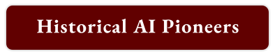 Historical AI Pioneers